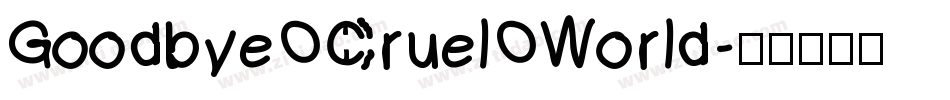 Goodbye Cruel World字体转换